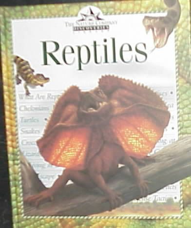 Reptiles (Nature Company Discoveries Libraries)