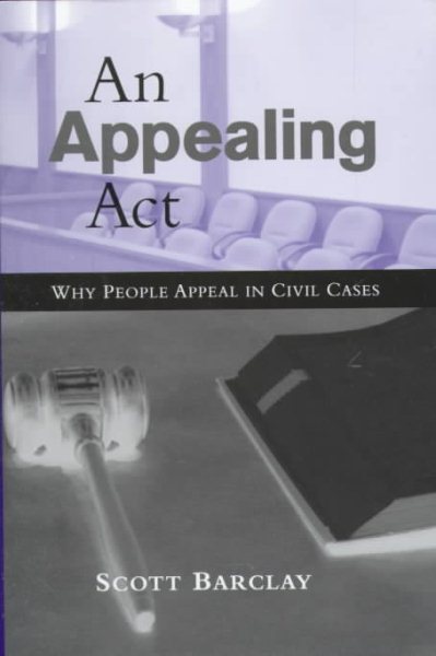 An Appealing Act: Why People Appeal in Civil Cases cover