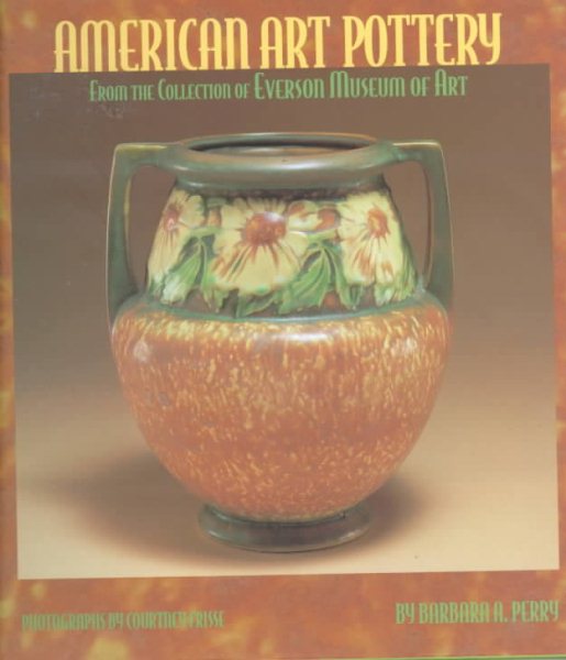 American Art Pottery from the collection of the Everson Museum of Art cover