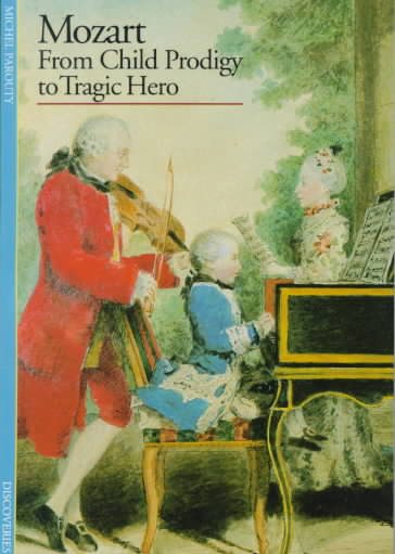 Mozart: From Child Prodigy to Tragic Hero (Abrams Discoveries) cover