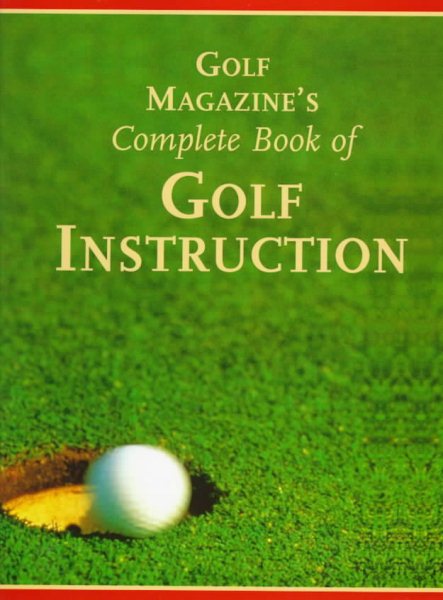 Golf Magazine's Complete Book of Golf Instruction cover