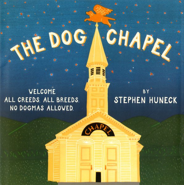 The Dog Chapel: Welcome All Creeds, All Breeds. No Dogmas Allowed cover