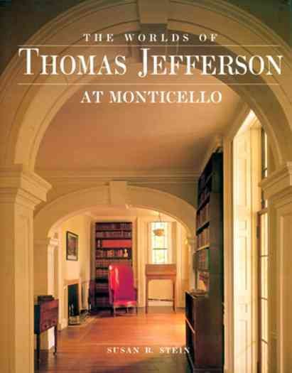 Worlds of Thomas Jefferson At Monticello cover