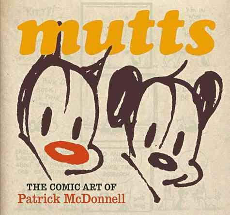Mutts: The Comic Art of Patrick McDonnell cover