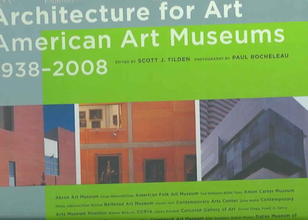 Architecture for Art: American Art Museums, 1938-2008 cover