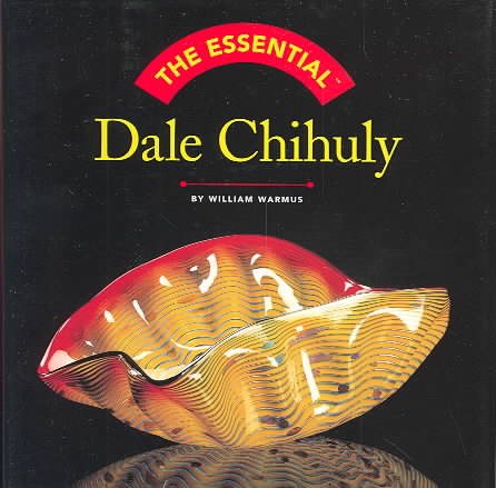The Essential Dale Chihuly cover