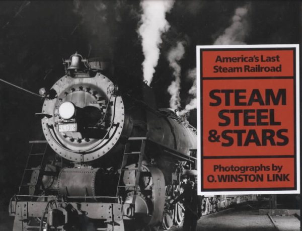 Steam, Steel & Stars: America's Last Steam Railroad cover