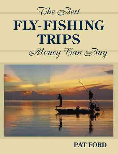 Best Fly-Fishing Trips Money Can Buy cover