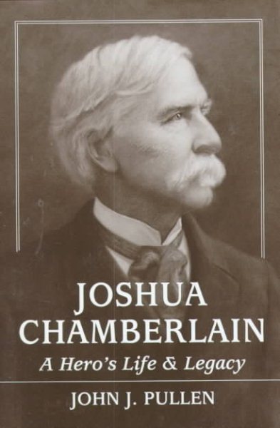 Joshua Chamberlain: A Hero's Life and Legacy cover
