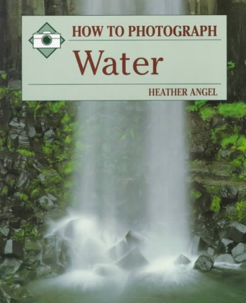 How to Photograph Water (How to Photograph Series) cover
