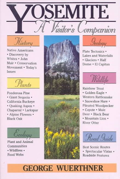Visitor's Companion to Yosemite: A Visitor's Companion (National Park Visitor's Companions)