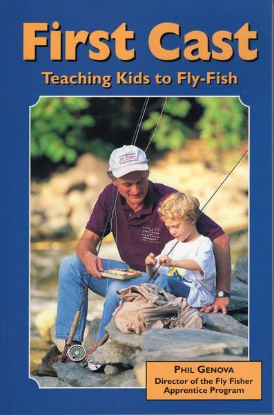First Cast: Teaching Kids to Fly-Fish cover