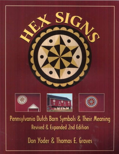 Hex Signs: Pennsylvania Dutch Barn Symbols & Their Meaning: Revised & Expanded cover