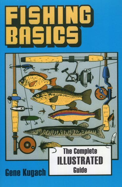 Fishing Basics: The Complete Illustrated Guide cover