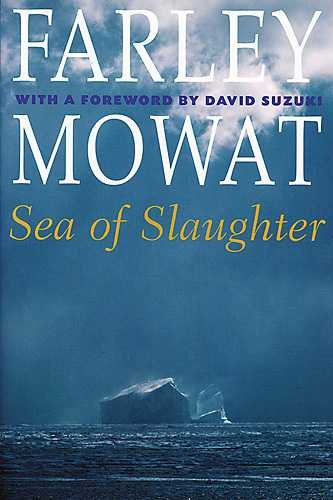 Sea of Slaughter (The Farley Mowat Series) cover