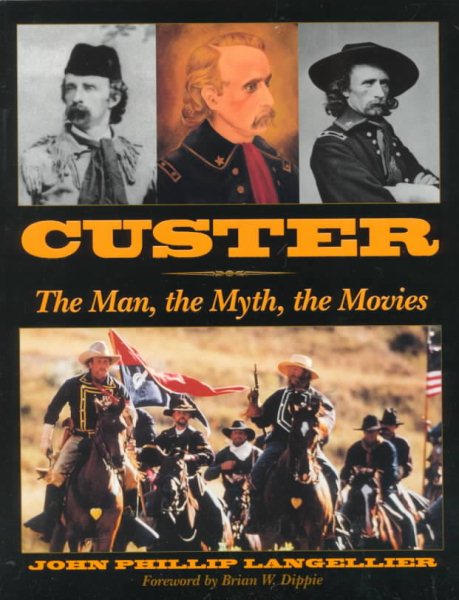 CUSTER: The Man, the Myth, the Movies cover