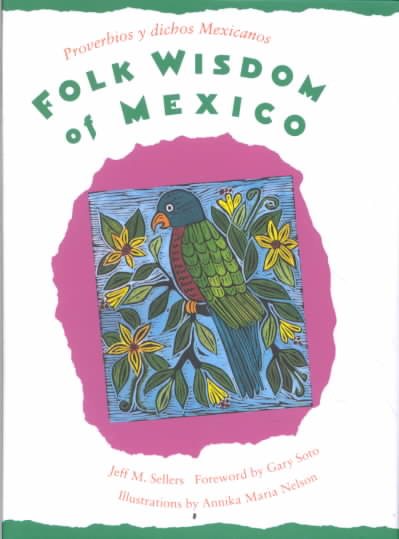 Folk Wisdom of Mexico / Proverbios y dichos mexicanos cover