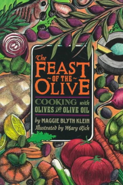 Feast of the Olive: Cooking with Olives and Olive Oil cover