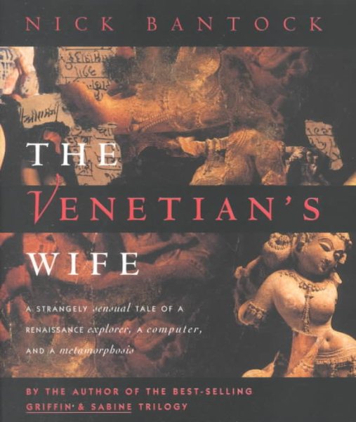 The Venetian's Wife: A Strangely Sensual Tale of a Renaissance Explorer, a Computer, and a Metamorphosis cover