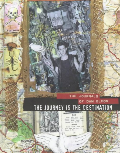 The Journey is the Destination: The Journals of Dan Eldon cover