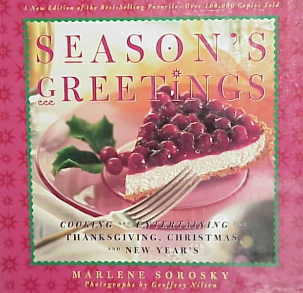 Season's Greetings: Cooking and Entertaining for Thanksgiving, Christmas, and New Year's cover