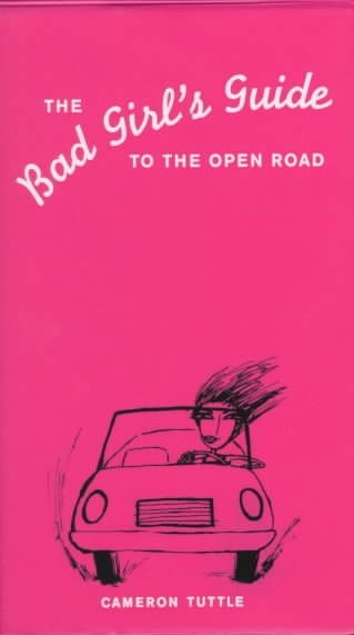 The Bad Girl's Guide to the Open Road cover