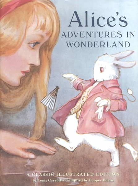 Alice's Adventures in Wonderland -A Classic Illustrated Edition cover