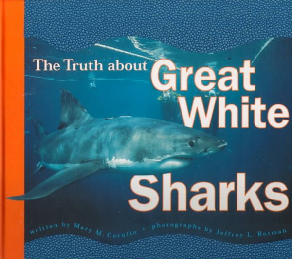 The Truth about Great White Sharks (Truth About, TRUT)