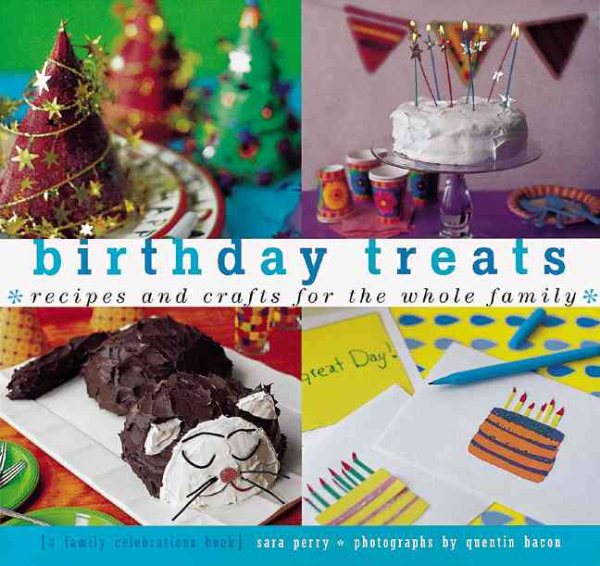 Birthday Treats: Recipes and Crafts for the Whole Family (Treats: Just Great Recipes) cover