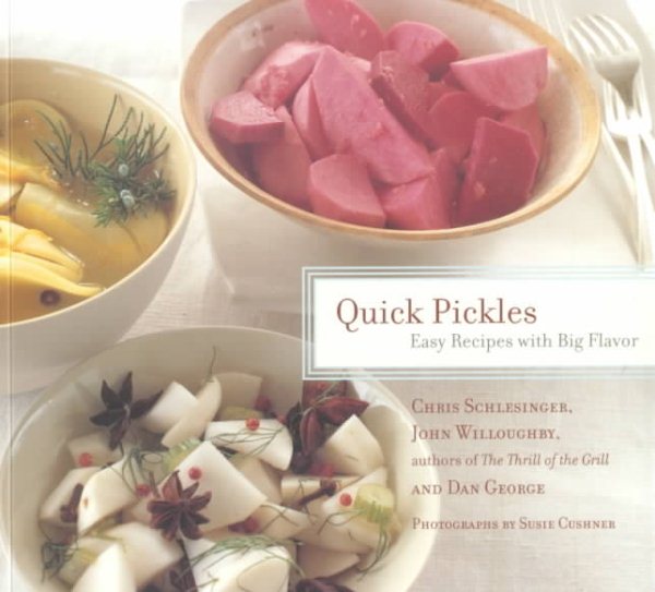 Quick Pickles: Easy Recipes for Big Flavor cover