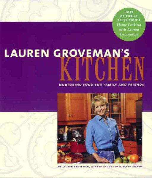 Lauren Groveman's Kitchen: Nurturing Food for Family and Friends cover