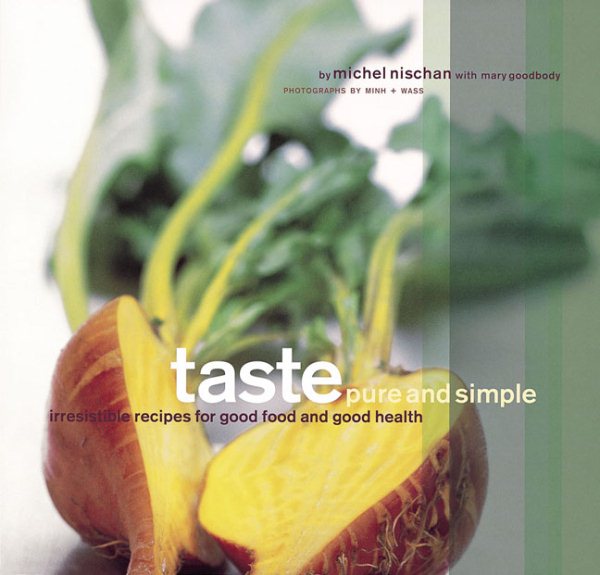 Taste Pure and Simple: Irresistible Recipes for Good Food and Good Health cover