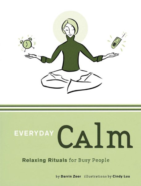 Everyday Calm: Relaxing Rituals for Busy People cover