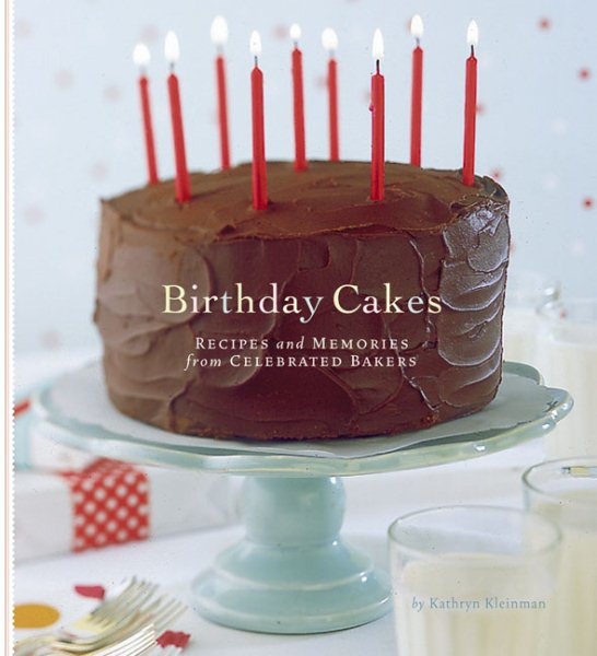 Birthday Cakes: Recipes and Memories from Celebrated Bakers cover