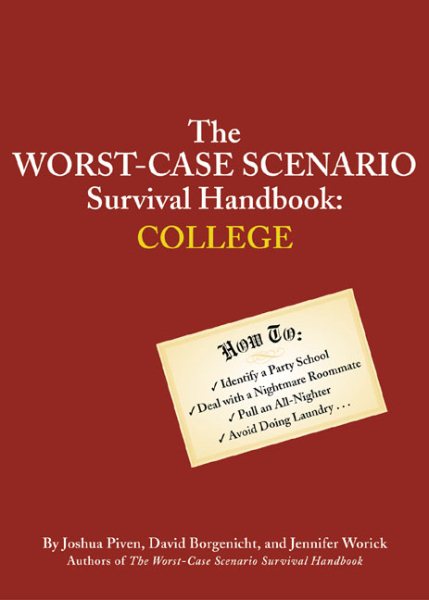 Worst-Case Scenario Survival Handbook: College (Worst Case Scenario, WORS) cover