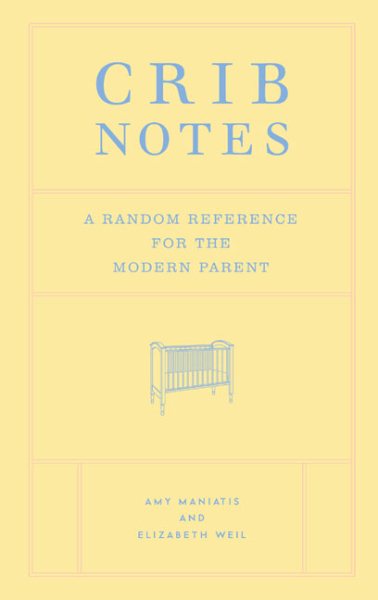 Crib Notes: A Random Reference for the Modern Parent cover