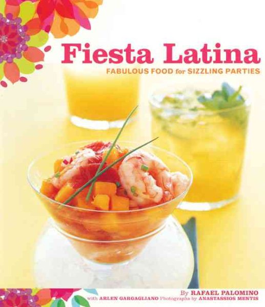 Fiesta Latina: Fabulous Food for Sizzling Parties cover