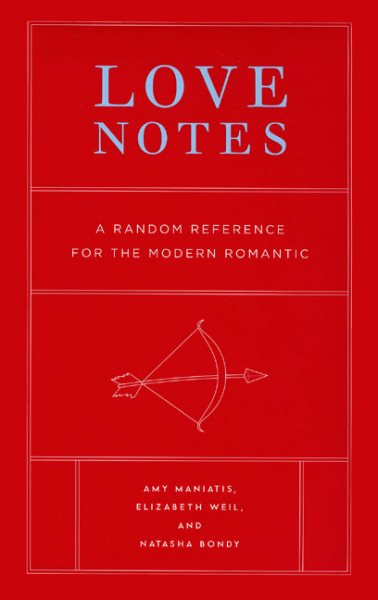 Love Notes: A Random Reference for the Modern Romantic cover
