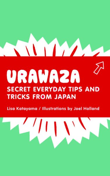 Urawaza: Secret Everyday Tips and Tricks from Japan cover