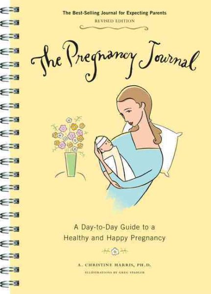 The Pregnancy Journal: A Day-to-Day Guide to a Healthy and Happy Pregnancy cover