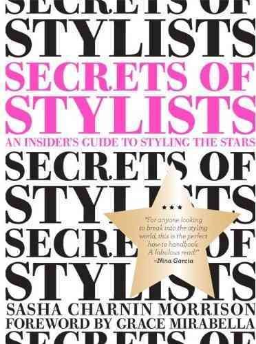 Secrets of Stylists: An Insider's Guide to Styling the Stars cover