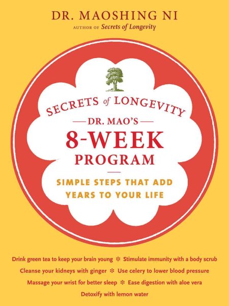 Secrets of Longevity: Dr. Mao's 8-week Program: Simple Steps That Add Years to Your Life