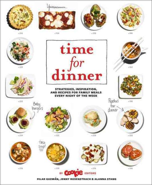 Time for Dinner: Strategies, Inspiration, and Recipes for Family Meals Every Night of the Week cover