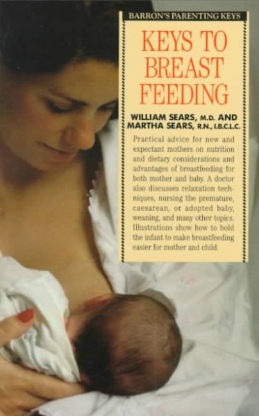 Keys to Breastfeeding (Barron's Parenting Keys)
