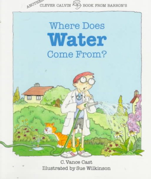 Where Does Water Come From? (The Clever Calvin Series) cover