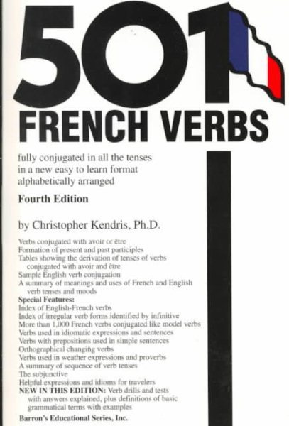 501 French Verbs: Fully Conjugated in All the Tenses in a New Easy-To-Learn Format Alphabetically Arranged (English and French Edition) cover