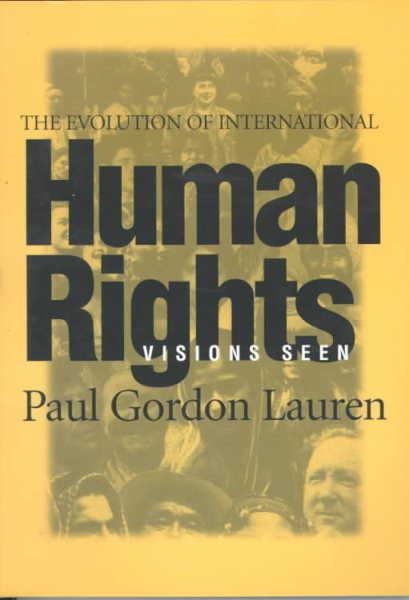 The Evolution of International Human Rights: Visions Seen (Pennsylvania Studies in Human Rights) cover