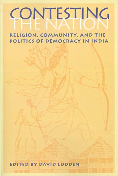 Contesting the Nation: Religion, Community, and the Politics of Democracy in India (South Asia Seminar) cover