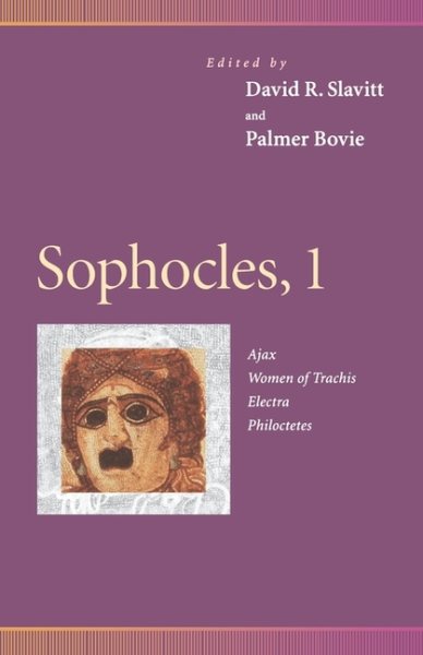 Sophocles, 1 : Ajax, Women of Trachis, Electra, Philoctetes (Penn Greek Drama Series) cover
