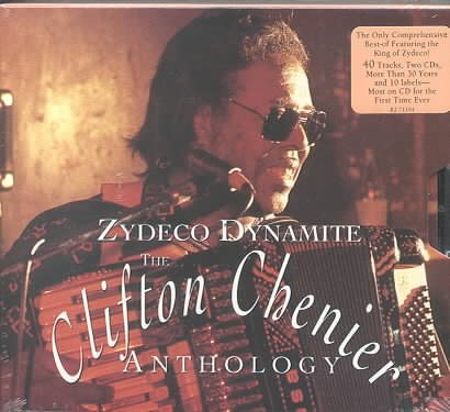 Zydeco Dynamite: The Clifton Chenier Anthology cover